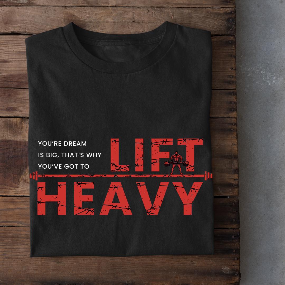 DREAM BIG LIFT HEAVY