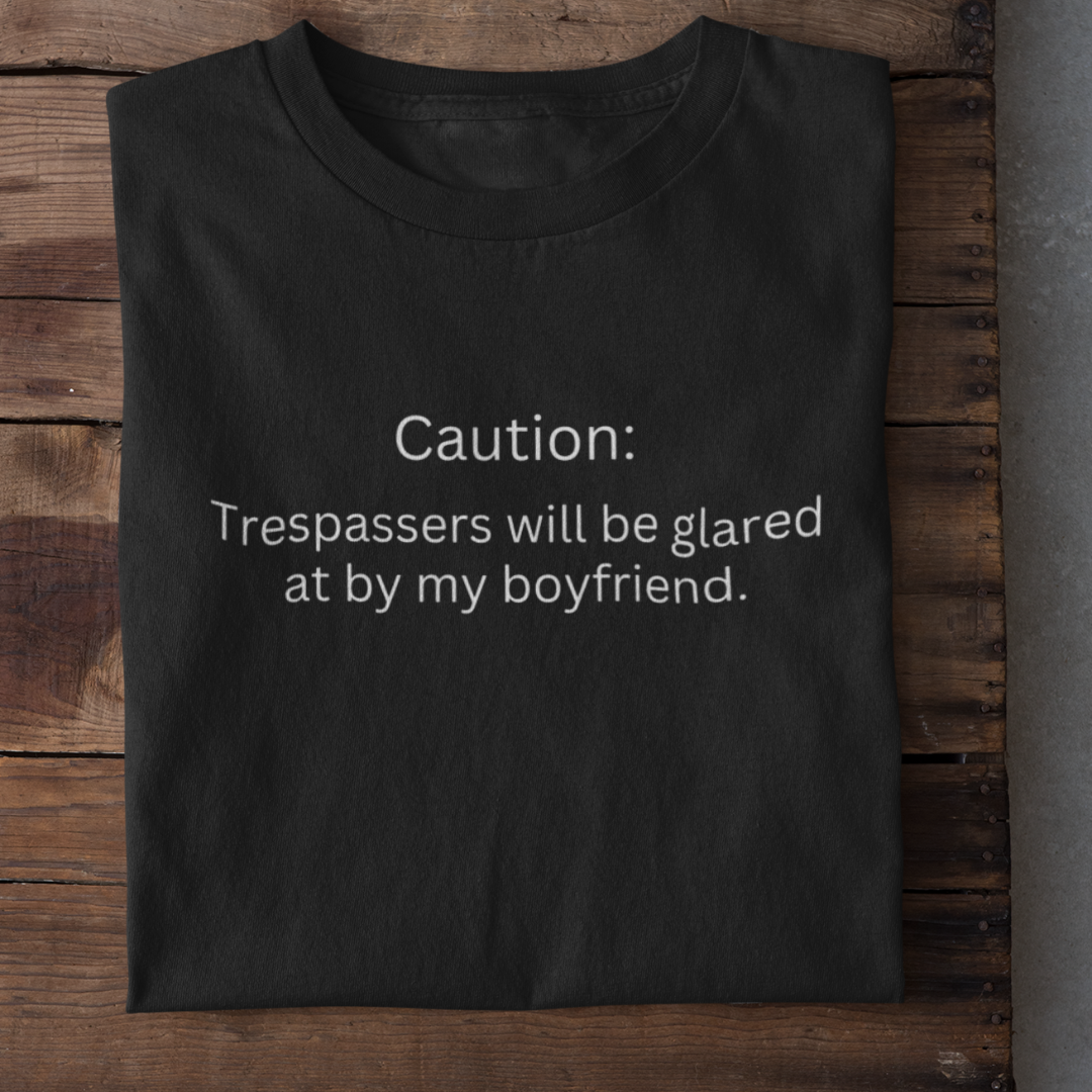 CAUTION TRESPASSERS Funny T-Shirt