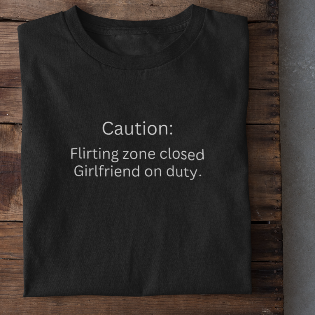 GIRLFRIEND ON DUTY Funny T-Shirt