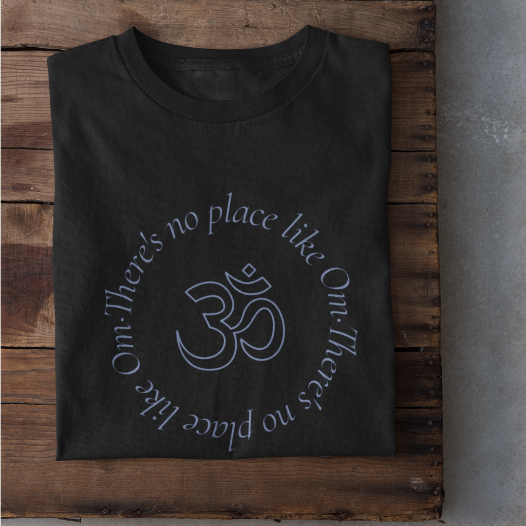 There is no place like Om